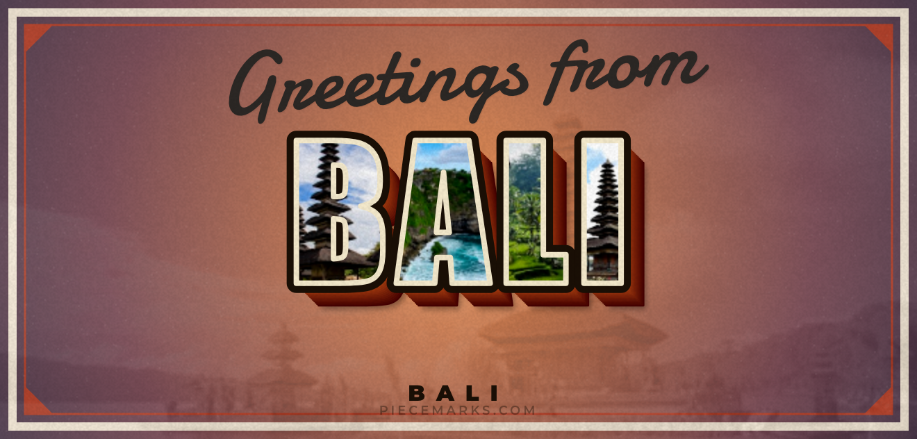 Real photos of BALI filling each letter — a Piecemarks Greetings From mural