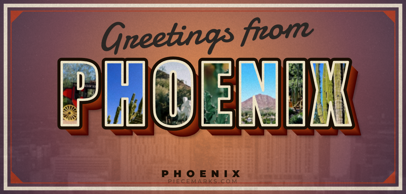Real photos of PHOENIX filling each letter — a Piecemarks Greetings From mural