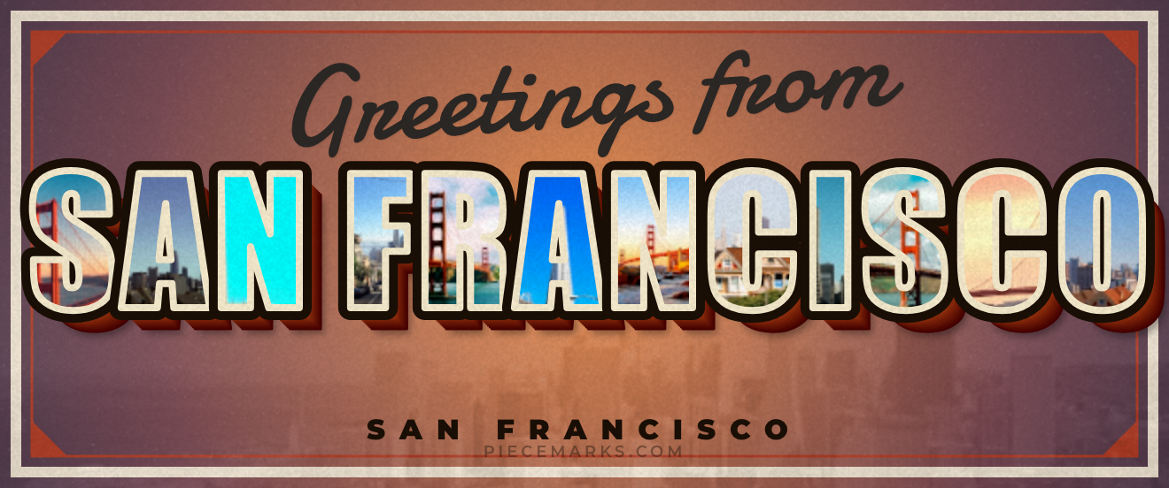 Real photos of SAN FRANCISCO filling each letter — a Piecemarks Greetings From mural